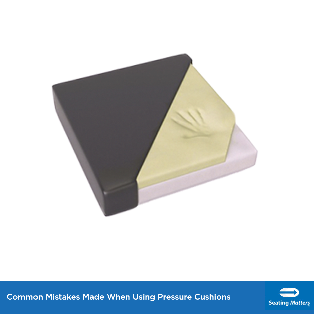 Common Mistakes Made When Using Pressure Cushions